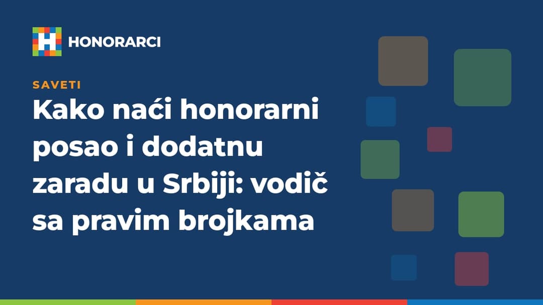 Kako naći honorarni posao i dodatnu zaradu u Srbiji: vodič sa pravim brojkama
