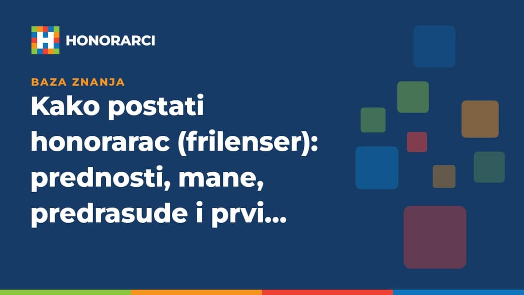 Kako postati honorarac (frilenser): prednosti, mane, predrasude i prvi koraci