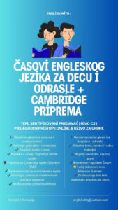 Časovi engleskog jezika za decu odrasle + Cambridge priprema | TEFL sertifikovani predava |Prilagođen pristup | Online & uživo za grupe