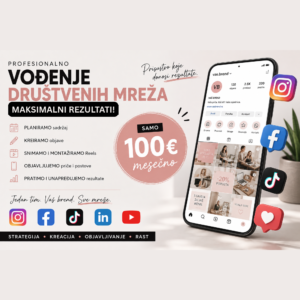 Vođenje društvenih mreža – 100 € mesečno